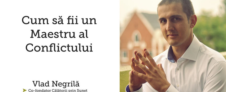 Cum sa fii un Maestru al Conflictului (VIDEO)